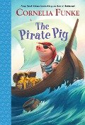 The Pirate Pig - Cornelia Funke