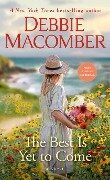 The Best Is Yet to Come - Debbie Macomber