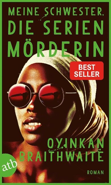Meine Schwester, die Serienmörderin - Oyinkan Braithwaite