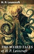 Cover-Bild zum Titel 'THE WEIRD TALES of H. P. Lovecraft' von 'H. P. Lovecraft'