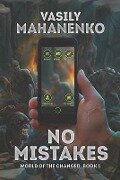 No Mistakes (World of the Changed Book #1): LitRPG Series - Vasily Mahanenko