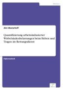 Cover-Bild zum Titel 'Quantifizierung arbeitsinduzierter Wirbelsäulenbelastungen beim Heben und Tragen im Rettungsdienst' von 'Jörn Westerhoff'