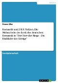 Romantik und J.R.R. Tolkien. Die Melancholie der Lyrik der deutschen Romantik in "Der Herr der Ringe - Die Rückkehr des Königs" - Franz Ufer