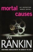 Cover-Bild zum Titel 'Mortal Causes' von 'Ian Rankin'
