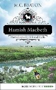 Hamish Macbeth spuckt Gift und Galle - M. C. Beaton