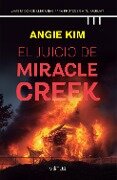El juicio de Miracle Creek (versión española) - Angie Kim