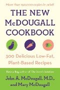 The New McDougall Cookbook: 300 Delicious Low-Fat, Plant-Based Recipes - John A. Mcdougall, Mary Mcdougall