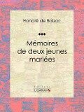 Mémoires de deux jeunes mariées - Ligaran, Honoré de Balzac