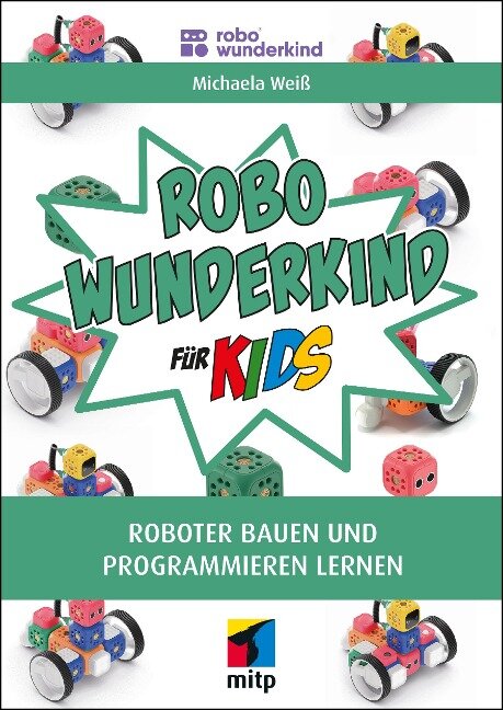Robo Wunderkind für Kids - Michaela Weiß