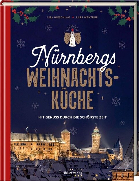 Nürnbergs Weihnachtsküche - Lisa Nieschlag, Lars Wentrup