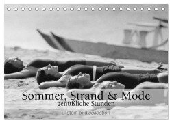 Cover-Bild zum Titel 'Sommer, Strand und Mode - genüßliche Stunden (Tischkalender 2026 DIN A5 quer), CALVENDO Monatskalender' von 'Ullstein Bild Axel Springer Syndication Gmbh'