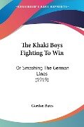 The Khaki Boys Fighting To Win - Gordon Bates