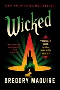 Cover-Bild zum Titel 'Wicked' von 'Gregory Maguire'