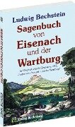 Sagenbuch von Eisenach und der Wartburg - Ludwig Bechstein