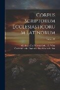 Corpus Scriptorum Ecclesiasticorum Latinorum; Volume 43 - 