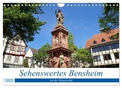 Sehenswertes Bensheim an der Bergstraße (Wandkalender 2025 DIN A4 quer), CALVENDO Monatskalender - Ilona Andersen