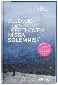 Ludwig van Beethoven, Missa Solemnis. - Hans-Joachim Hinrichsen, Jakob Johannes Koch