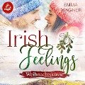 Irish Feelings 6 - Weihnachtsküsse - Emma Wagner