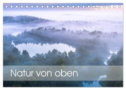 Natur von oben (Tischkalender 2025 DIN A5 quer), CALVENDO Monatskalender - Peter Schürholz