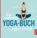 Das einfachste Yoga-Buch aller Zeiten - Nicole Reese