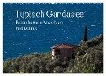 Typisch Gardasee - Bezaubernde Ansichten und Details (Wandkalender 2024 DIN A2 quer), CALVENDO Monatskalender - Werner Gruse