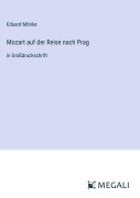 Cover-Bild zum Titel 'Mozart auf der Reise nach Prag' von 'Eduard Mörike'