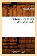 Cover-Bild zum Titel 'Souvenirs Du Bocage Vendéen, (Éd.1898)' von 'Joseph Roux'