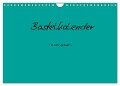Bastelkalender - Türkis (Wandkalender 2024 DIN A4 quer), CALVENDO Monatskalender - Nina Tobias