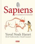 Sapiens: Volumen 1: El Nacimiento de la Humanidad (Edición Gráfica) / Sapiens: A Graphic History: The Birth of Humankind - Yuval Noah Harari