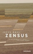 Cover-Bild zum Titel 'Zensus' von 'Jesse Ball'
