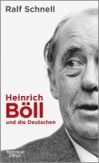 Cover-Bild zum Titel 'Heinrich Böll und die Deutschen' von 'Ralf Schnell'