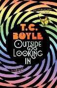Outside Looking In - T. C. Boyle