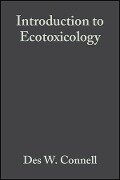 Introduction to Ecotoxicology - Des W. Connell, Paul Lam, Bruce Richardson, Rudolf Wu