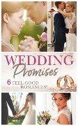Wedding Promises - Sophie Pembroke, Jennifer Faye, Annie O'Neil