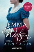 Emma Watson - Joan Aiken, Jane Austen