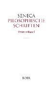 Pilosophische Schriften Band 3 - Lucius Annaeus Seneca