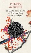 "La Clarte Notre-Dame" and "The Last Book of the Madrigals" - Philippe Jaccottet, John Taylor, Jose-Flore Tappy