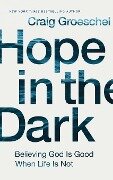 Hope in the Dark - Craig Groeschel