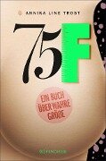 75F - Ein Buch über wahre Größe - Annika Line Trost