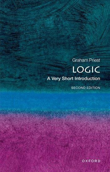 Logic: A Very Short Introduction - Graham Priest