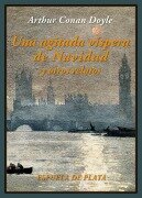 Cover-Bild zum Titel 'Una agitada víspera de Navidad y otros relatos' von 'Arthur Conan Doyle'