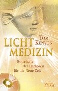 Cover-Bild zum Titel 'Lichtmedizin. Botschaften der Hathoren für die Neue Zeit' von 'Tom Kenyon'