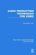 Audio Production Techniques for Video - David Miles Huber