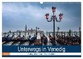 Unterwegs in Venedig (Wandkalender 2024 DIN A3 quer), CALVENDO Monatskalender - Rico Ködder