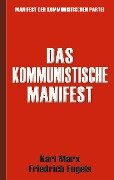 Das Kommunistische Manifest | Manifest der Kommunistischen Partei - Karl Marx, Friedrich Engels
