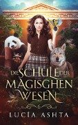 Die Schule der magischen Wesen - Jahr 6 - Lucía Ashta, Winterfeld Verlag, Fantasy Bücher