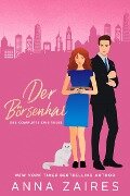 Der Börsenhai - Der komplette Zweiteiler - Anna Zaires, Dima Zales