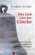 Das Lied von der Glocke: mit 16 Illustrationen von Ludwig Richter und einem Nachwort - Friedrich Schiller, Ludwig Richter