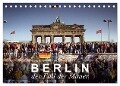 Berlin - der Fall der Mauer (Tischkalender 2024 DIN A5 quer), CALVENDO Monatskalender - Norbert Michalke