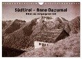 Südtirol - Anno Dazumal (Wandkalender 2024 DIN A4 quer), CALVENDO Monatskalender - Georg Niederkofler